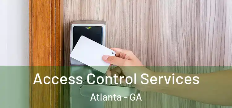Access Control Services Atlanta - GA