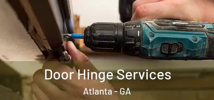 Door Hinge Services Atlanta - GA