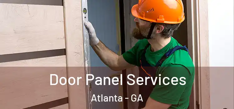 Door Panel Services Atlanta - GA