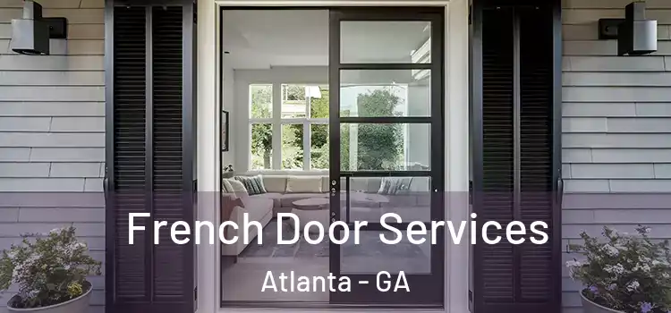 French Door Services Atlanta - GA