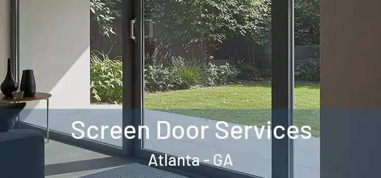 Screen Door Services Atlanta - GA